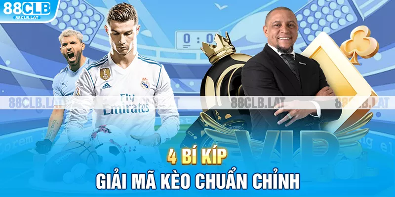 4 bí kíp giải mã kèo chuẩn chỉnh