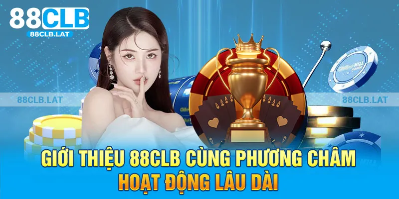 Giới thiệu 88clb cùng phương châm hoạt động lâu dài