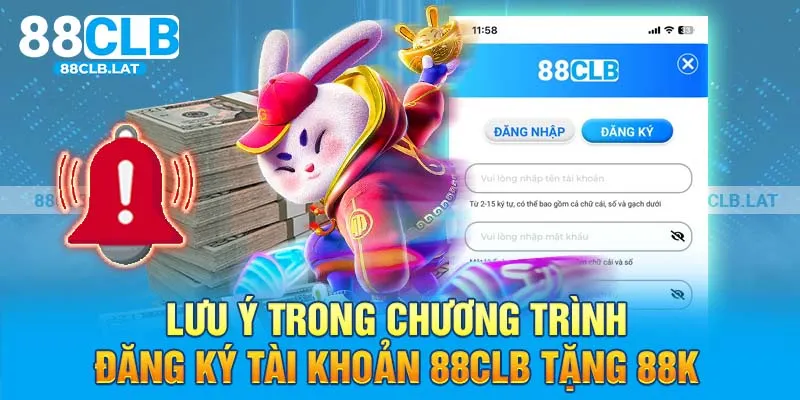 Lưu ý trong chương trình đăng ký tài khoản 88clb tặng 88k