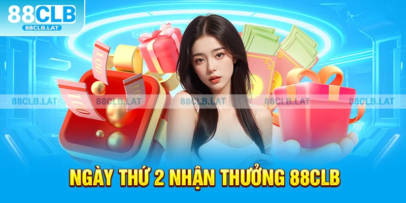 Ngày thứ 2 nhận thưởng 88clb