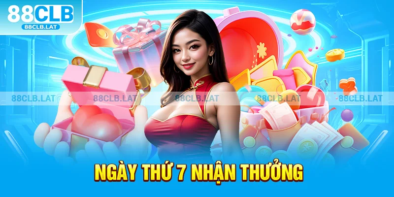 Ngày thứ 7 nhận thưởng