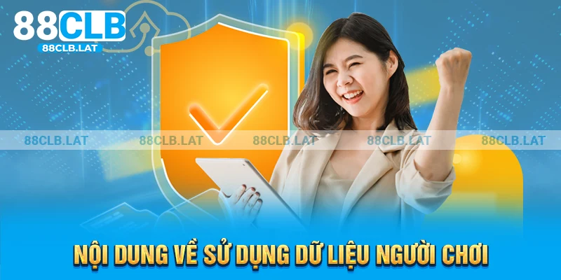 Nội dung về sử dụng dữ liệu người chơi