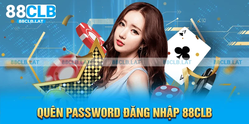 Quên password đăng nhập 88CLB