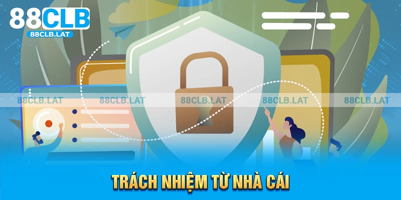 Trách nhiệm từ nhà cái